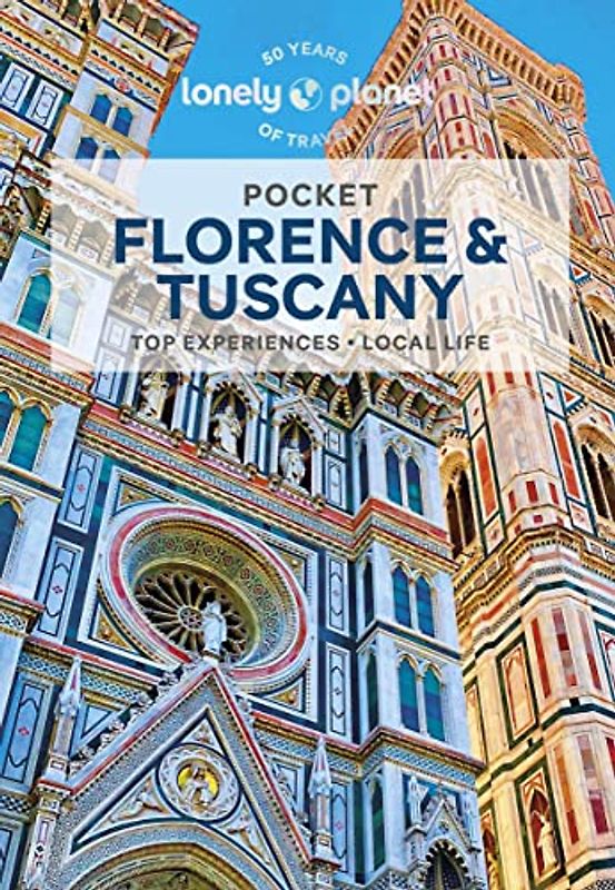 Lonely Planet Pocket Florence & Tuscany 6: Top Experiences; Local Life (Pocket Guide)