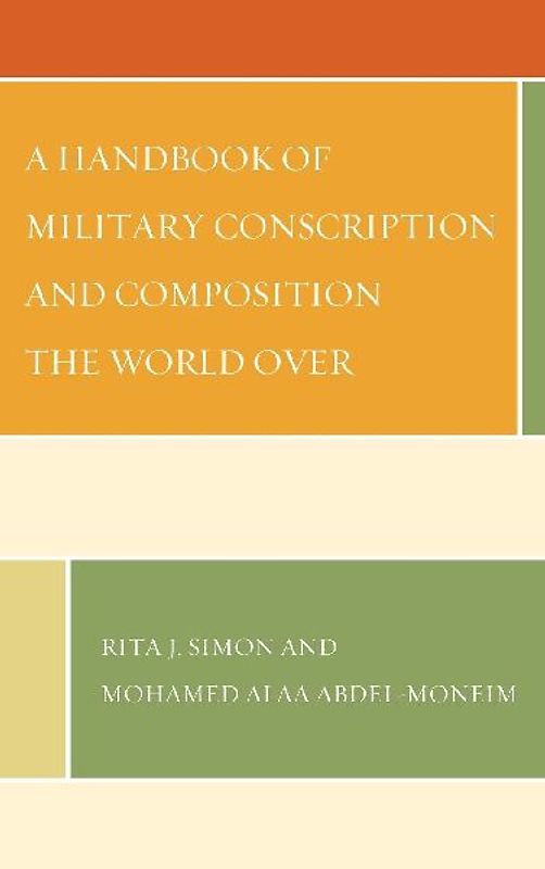 Handbook of Military Conscription and Composition the World Over