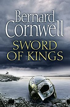 Sword of Kings (The Last Kingdom Series)