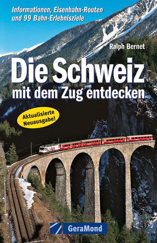 Die Schweiz mit dem Zug entdecken