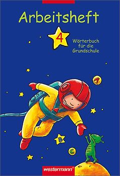 Wörterbuch für die Grundschule. Arbeitshefte / Arbeitsheft 4