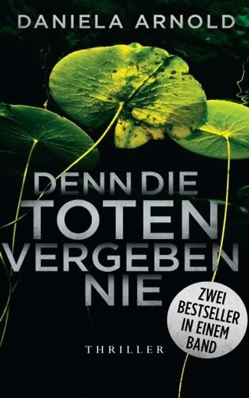 Denn die Toten vergeben nie: Sammelband - Daniela Arnold [Taschenbuch]