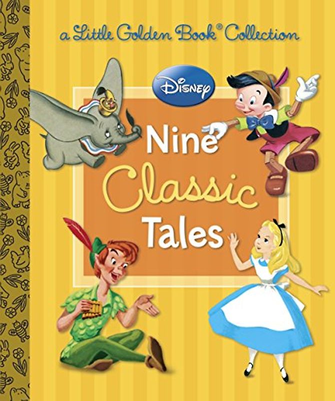 Disney: Nine Classic Tales (Disney Mixed Property) (Little Golden Book Collection)