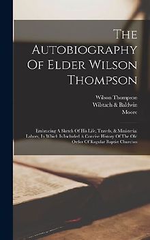 The Autobiography Of Elder Wilson Thompson