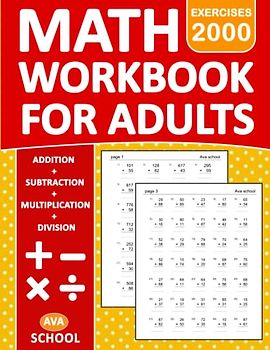 Basic Math Workbook For Adults Addition, Subtraction, Multiplication, And Division Exercises With Answers: Double & Triple Math Practice Workbook For ... 2000 Exercises | Math Worksheets For adults