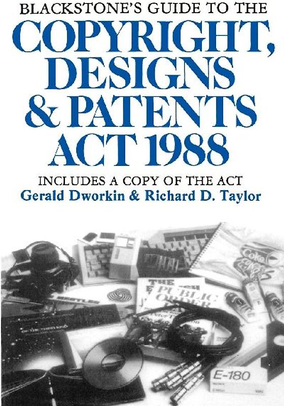 Blackstone's Guide to the Copyright, Designs & Patents ACT 1988