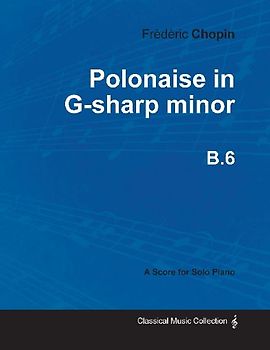 Polonaise in G-sharp minor B.6 - For Solo Piano (1824)