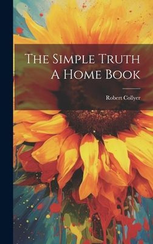The Simple Truth A Home Book