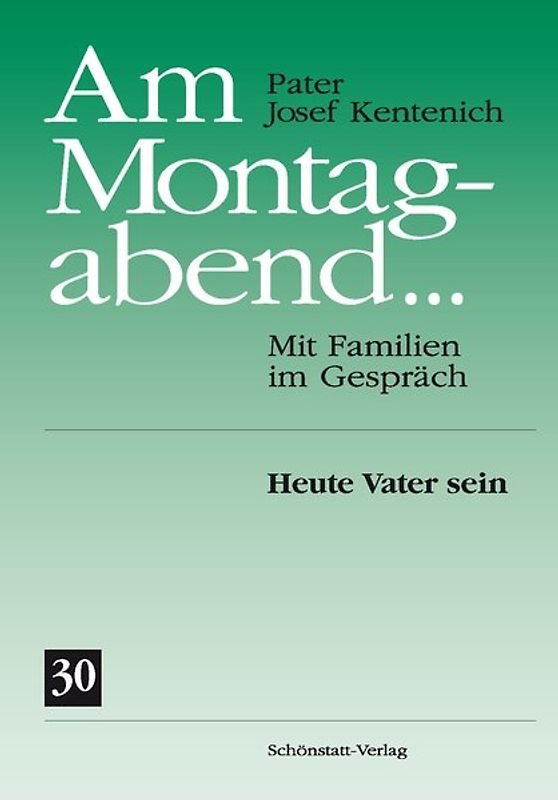 Am Montagabend... Mit Familien im Gespräch / Am Montagabend... 30