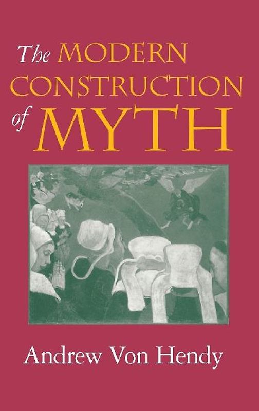 The Modern Construction of Myth