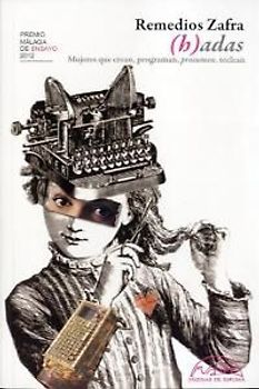 H-adas : mujeres que crean, programan, prosumen, teclean