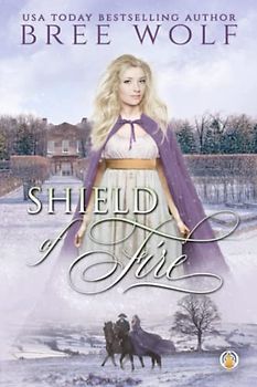 Shield of Fire (Flames of Winter, Band 2)