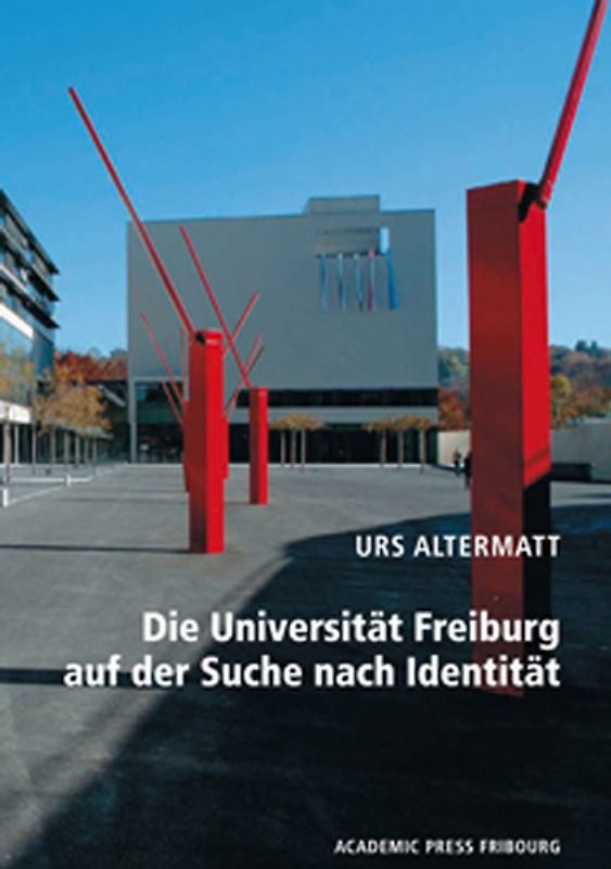 Die Universität Freiburg auf der Suche nach Identität