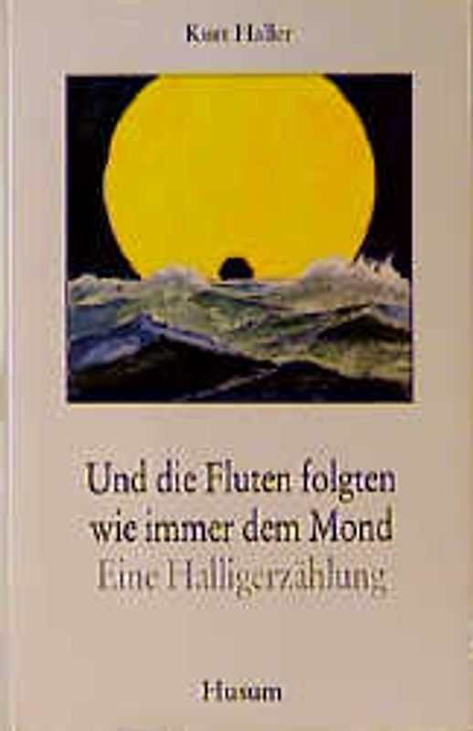 Und die Fluten folgten wie immer dem Mond