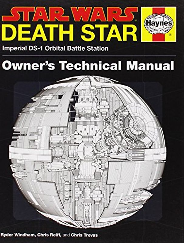 Star Wars: Death Star Owner's Technical Manual: Imperial DS-1 Orbital Battle Station - Windham, Ryder