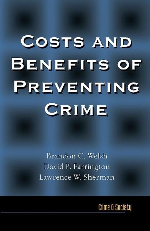 Costs and Benefits of Preventing Crime
