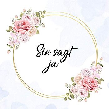 SIE SAGT JA - JGA GÄSTEBUCH: Junggesellinnenabschied Frauen Gästebuch, das prefekte Album zum Junggesellinnenabschied, JGA Buch, Fotoalbum Junggesellinnenabschied