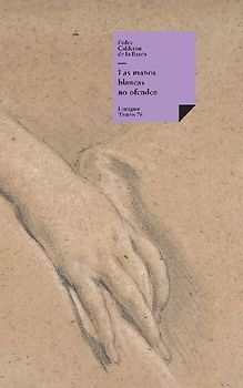 Las manos blancas no ofenden