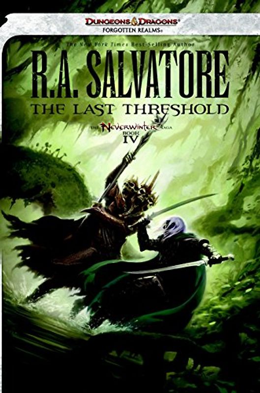 The Last Threshold: Neverwinter Saga, Book IV (Dungeons & Dragons Forgotten Realms Novel: Neverwinter Saga) - Salvatore, R. A.