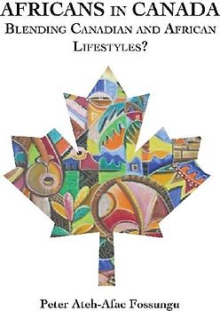 Africans in Canada. Blending Canadian and African Lifestyles?