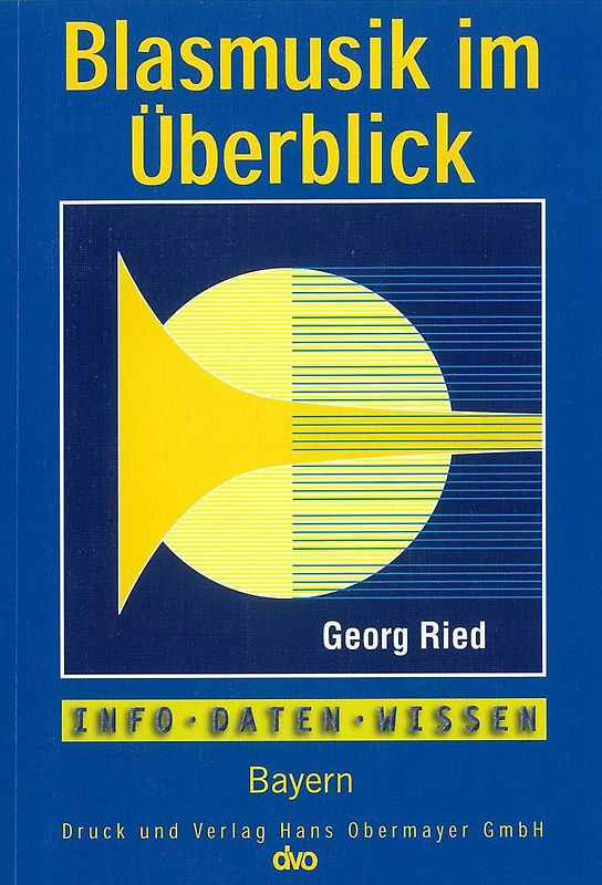 Blasmusik im Überblick. Info - Daten - Wissen