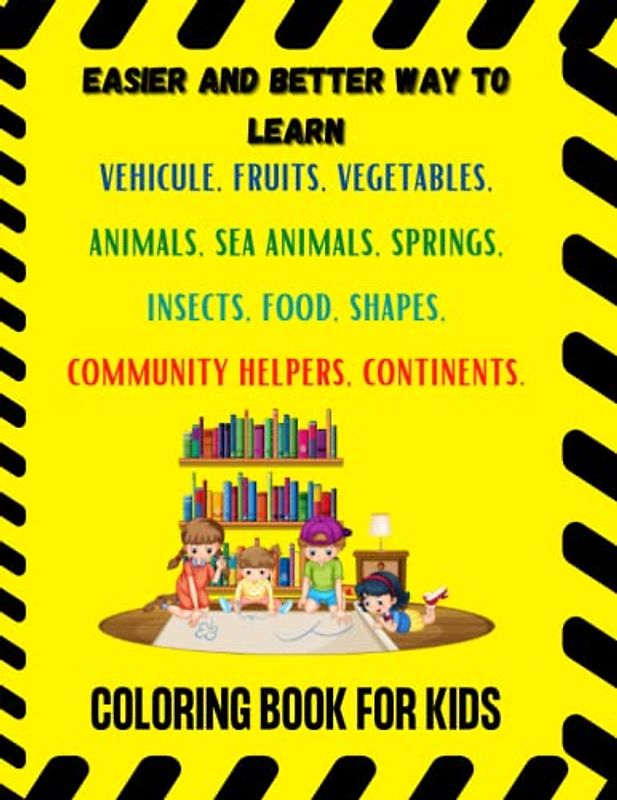 EASY AND BETTER WAY TO LEARN Coloring Adventure for Kids, wide range of themes for children to explore and express their creativity, 125 pages ... Our Easy and Better Way to Learn Adventure