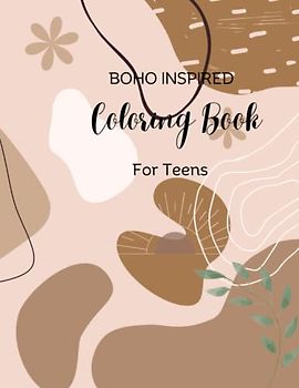 Boho-Inspired Colouring Book for Teens: Over 45 Minimalist Designs and Patterns for Relaxation and Stress-Relief