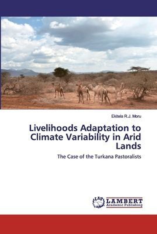 Livelihoods Adaptation to Climate Variability in Arid Lands