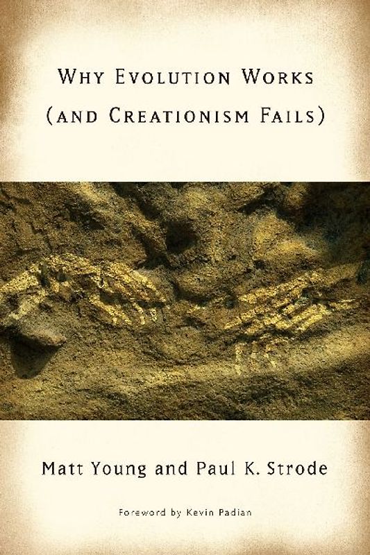 Why Evolution Works (and Creationism Fails)