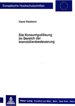 Die Konsumgutlösung im Bereich der Immobilienbesteuerung