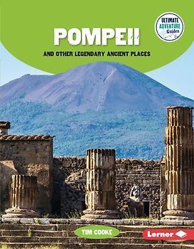 Pompeii and Other Legendary Ancient Places