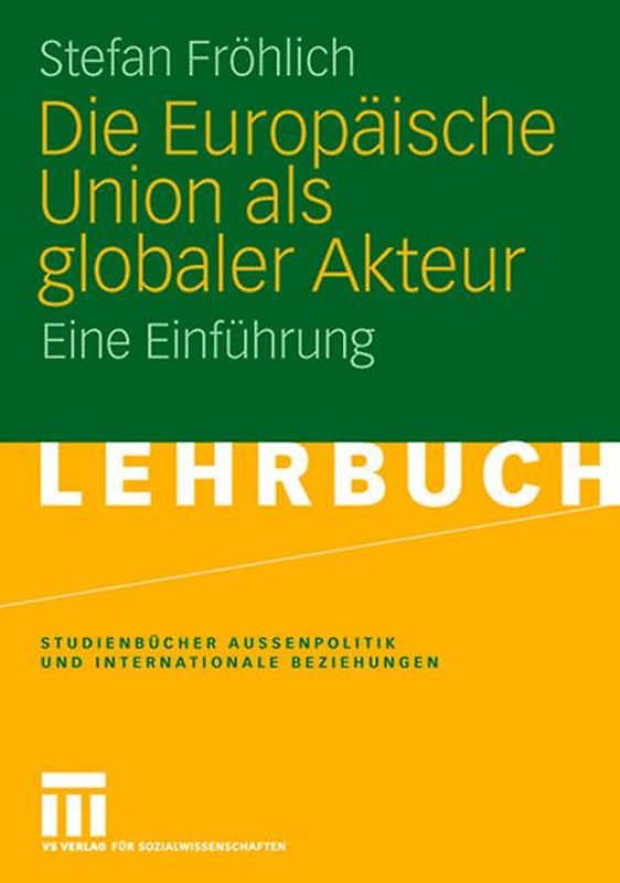 Die Europäische Union als globaler Akteur