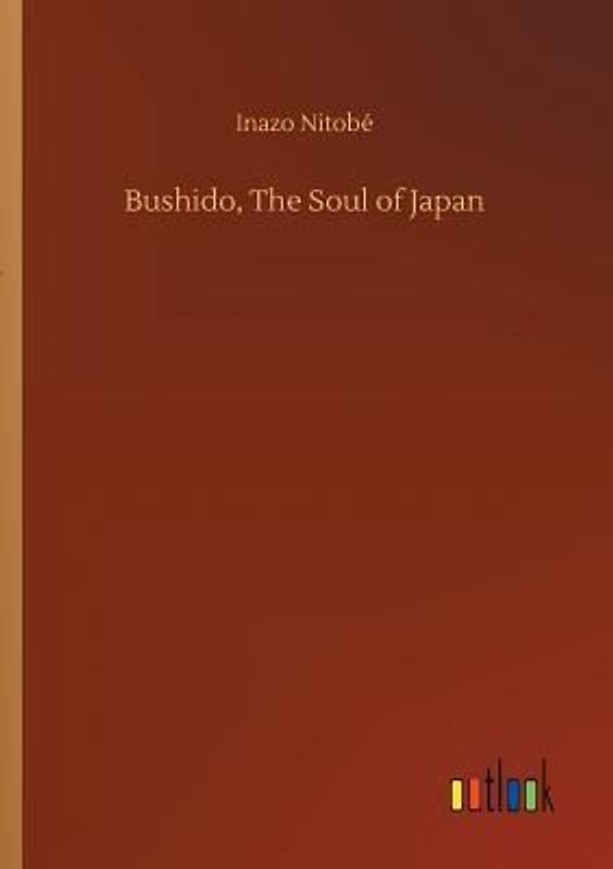 Bushido, The Soul of Japan