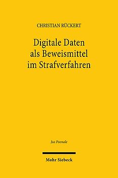 Digitale Daten als Beweismittel im Strafverfahren
