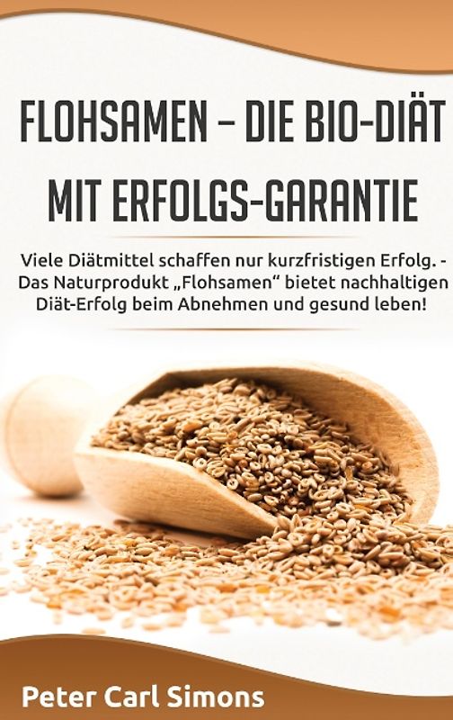 Flohsamen – die Bio-Diät mit Erfolgs-Garantie