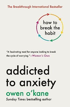 Addicted to Anxiety