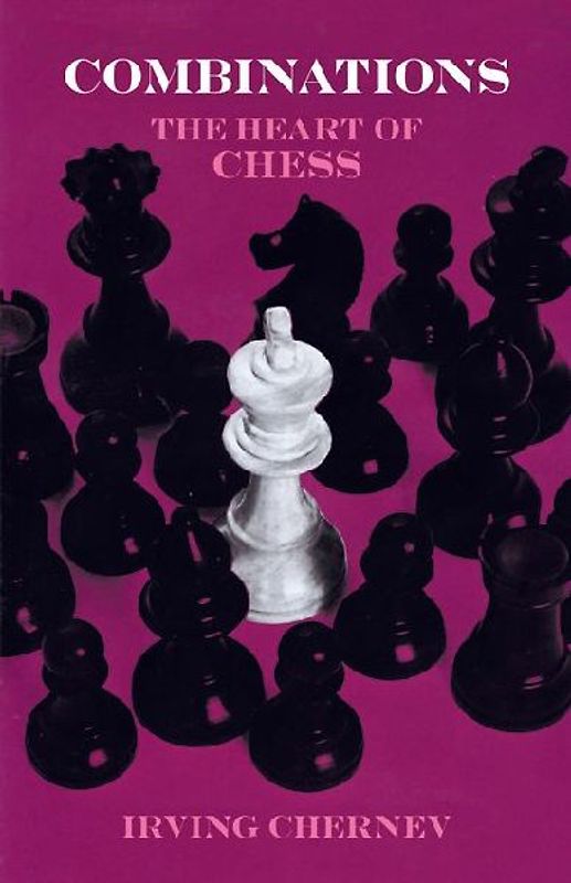 Combinations: The Heart of Chess (Dover Chess) - Vhernev, Irving