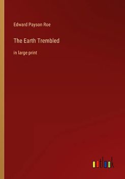 The Earth Trembled: in large print
