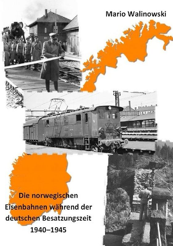Die norwegischen Eisenbahnen während der deutschen Besatzungszeit 1940–1945