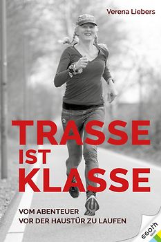 Trasse ist Klasse