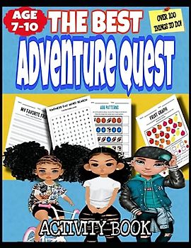 The Best Adventure Quest, A Magical Journey For Young Explorers: Activity Book For Kids