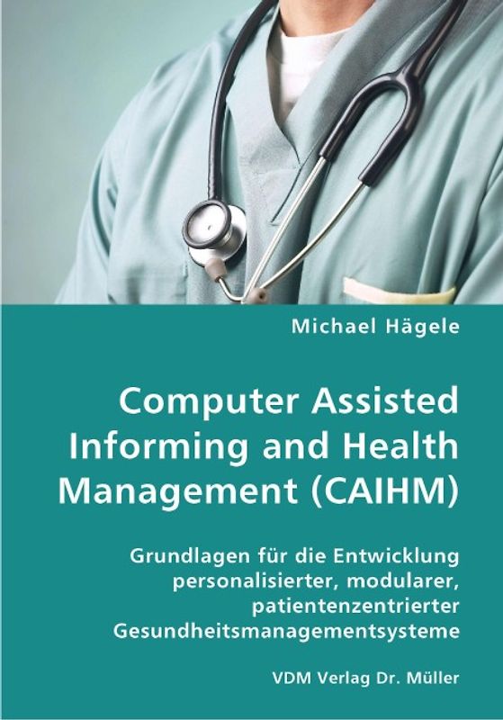 Computer Assisted Informing and Health Management (CAIHM)