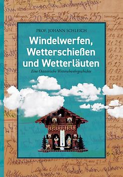 Windelwerfen, Wetterschießen und Wetterläuten