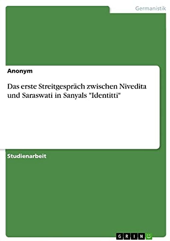 Das erste Streitgespräch zwischen Nivedita und Saraswati in Sanyals "Identitti"