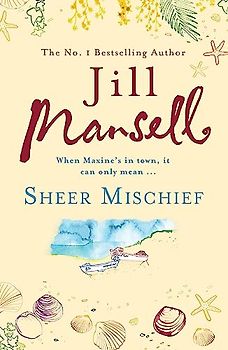 Sheer Mischief - Jill Mansell
