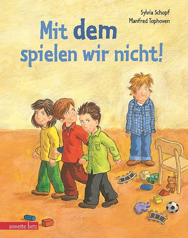 Mit dem spielen wir nicht!