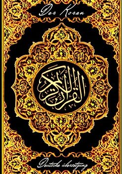 Der Koran Deutsche übersetzung: Der Edle Quran auf deutsch Deutung der Bedeutungen / Der Heilige Koran auf Deutsch - Klar und leicht zu lesen