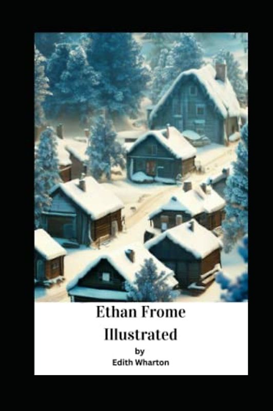 Ethan Frome Illustrated