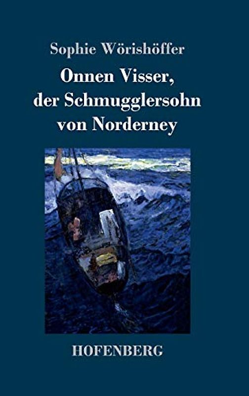 Onnen Visser, der Schmugglersohn von Norderney