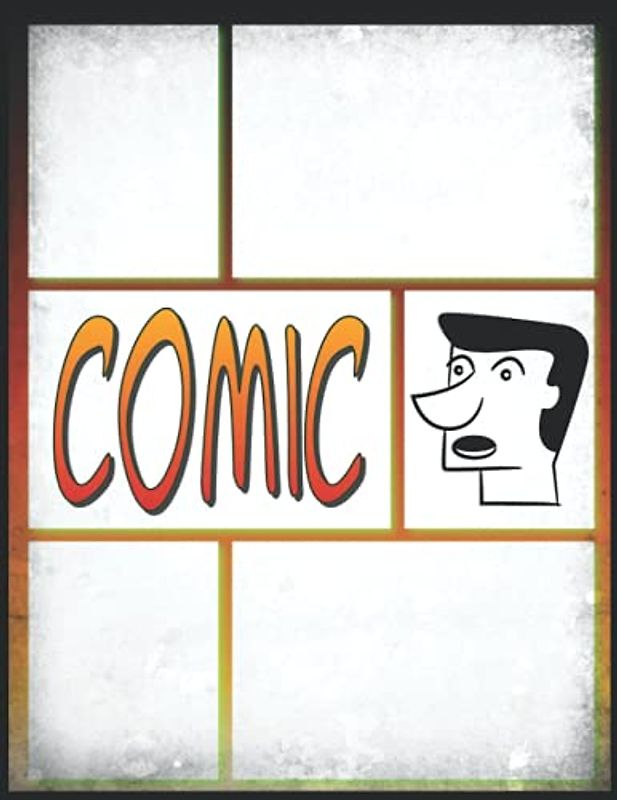 Comic Zeichnen Buch: Leere Graphic Novel-Panels | Erstellen Sie Ihr eigenes Comic-Buch Erwachsene Jugendliche und Kinder | 100 Seiten mit Variantenvorlagen & Beschriftungsblasen